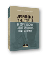 APOROFOBIA Y PLUTOFILIA LA DERIVA JANICA - 9788412201536